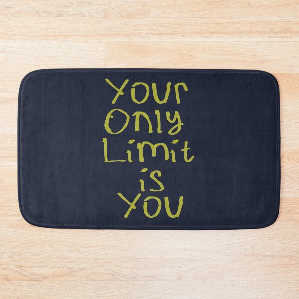 Item preview, Your Only Limit is You designed and sold by kinpirks.