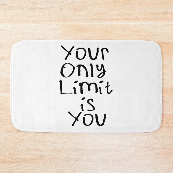 Item preview, Your Only Limit is You designed and sold by kinpirks.