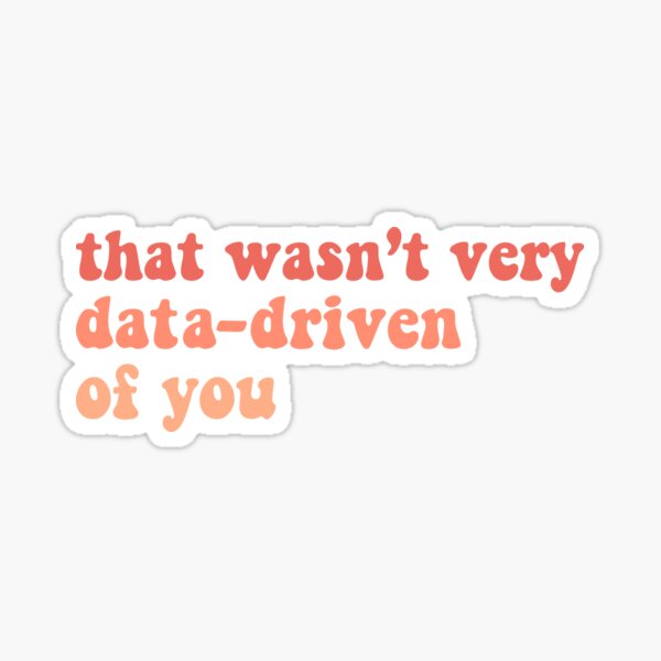 Vista previa del artículo con la obra «Eso no fue muy basado en datos de tu parte. Ciencia de datos divertida.», diseñado y vendido por desimino.