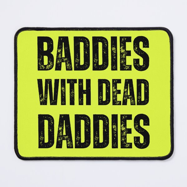 Item preview, Baddies With Dead Daddies Groovy Quote, Dead Daddies Groovy Funny Idea, Baddies, Horror themed, Get saddies tee, Mom, Dad designed and sold by FlexiPrints.