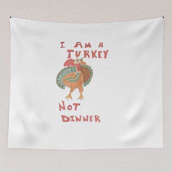 Item preview, I Am A Turkey, Not Dinner designed and sold by pinkyjainpan.