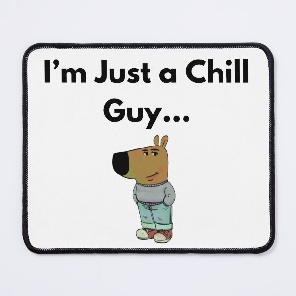 Item preview, I'm just a chill guy... designed and sold by hihixx.