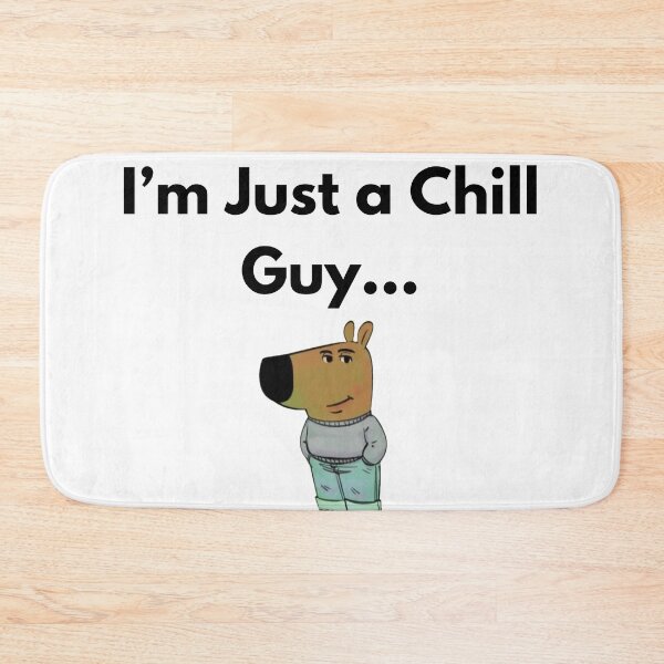 Item preview, I'm just a chill guy... designed and sold by hihixx.