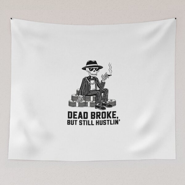Item preview, Dead Broke, But Still Hustlin' - Retro Skeleton Hustler designed and sold by OldSchoolRetro.