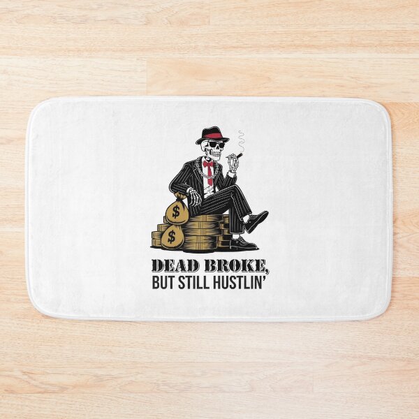 Item preview, Dead Broke, But Still Hustlin' - Retro Skeleton Hustler designed and sold by OldSchoolRetro.