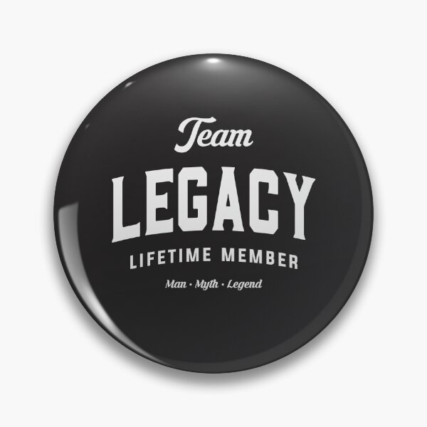 Artikelvorschau, Team Legacy Lebenslanges Mitglied Lustiger Name Legacy entworfen und verkauft von cidolopez.