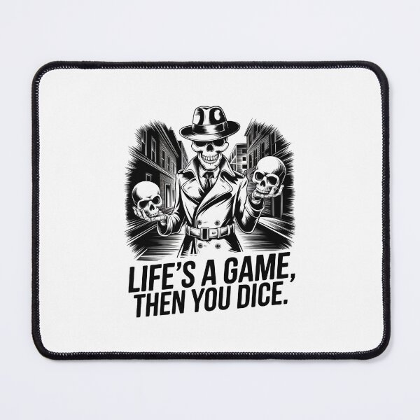 Item preview, Life’s a Game, Then You Dice - Gothic Skeleton Dice Art designed and sold by OldSchoolRetro.