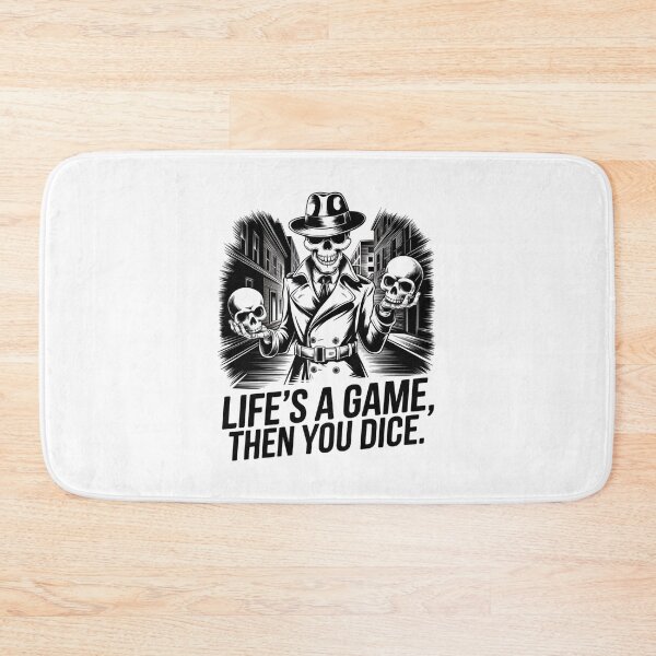 Item preview, Life’s a Game, Then You Dice - Gothic Skeleton Dice Art designed and sold by OldSchoolRetro.