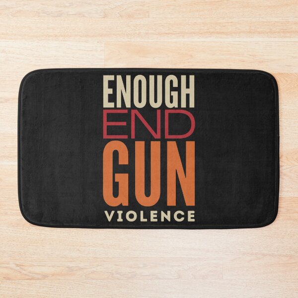Item preview, Enough End Gun Violence Activism Awareness Anti-Gun Violence Message designed and sold by Anniko Art Studio.