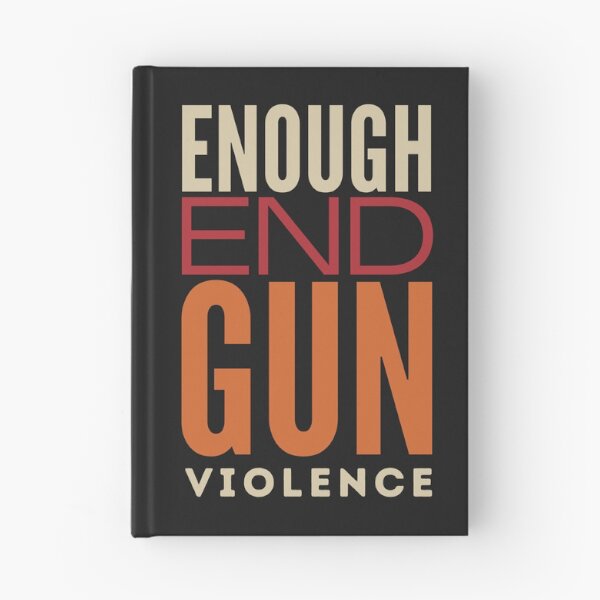 Item preview, Enough End Gun Violence Activism Awareness Anti-Gun Violence Message designed and sold by Anniko Art Studio.