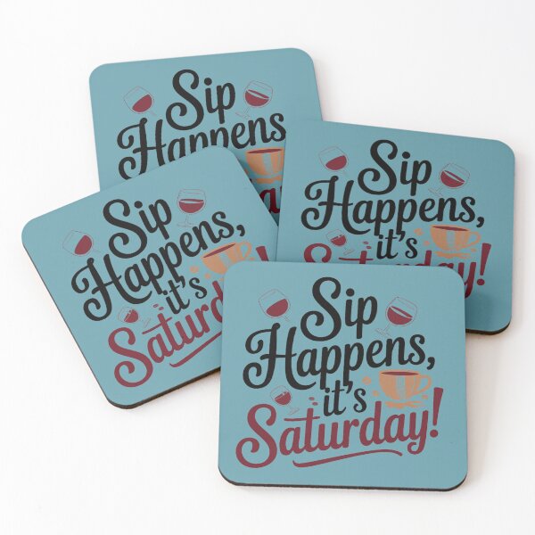 Item preview, sip happens it's happy saturday designed and sold by bukajart.