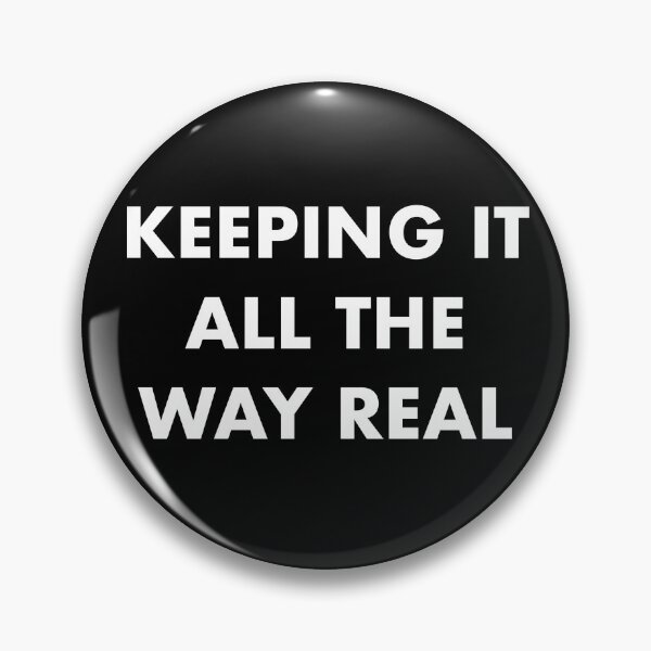 Item preview, KEEPING IT ALL THE WAY REAL designed and sold by john ares.