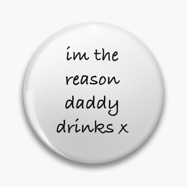 Item preview, daddy drinks  designed and sold by ouatisworld.