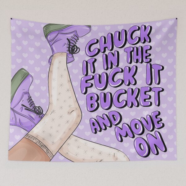 Item preview, Chuck It In The F**K It Bucket designed and sold by Cope-Doodles.
