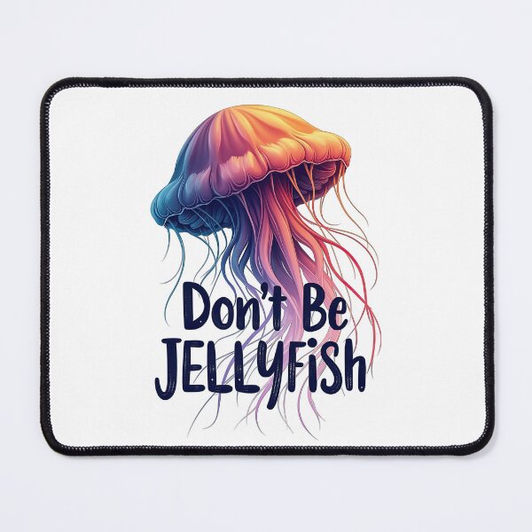 Item preview, don't be jellyfish  designed and sold by Ismartista.