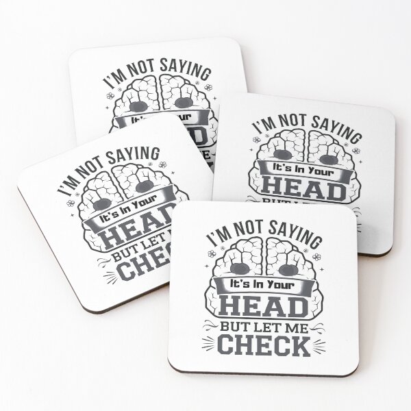 Item preview,  I'm Not Saying It's In Your Head, But Let Me Check designed and sold by Creomix.
