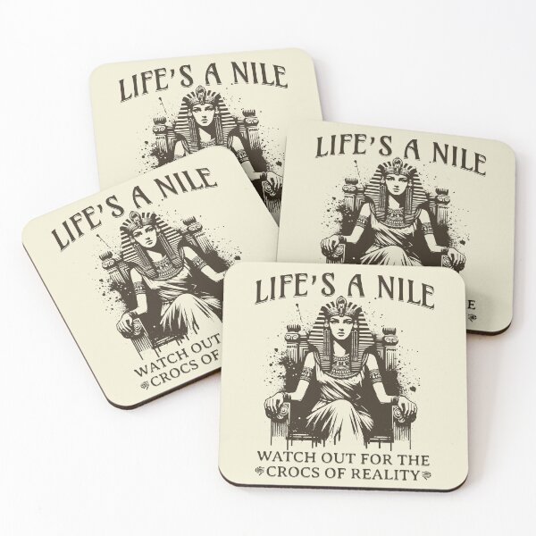 Item preview, Life's a Nile, Watch Out for the Crocs of Reality" Cleopatra-Themed Quote designed and sold by Place-Heritages.