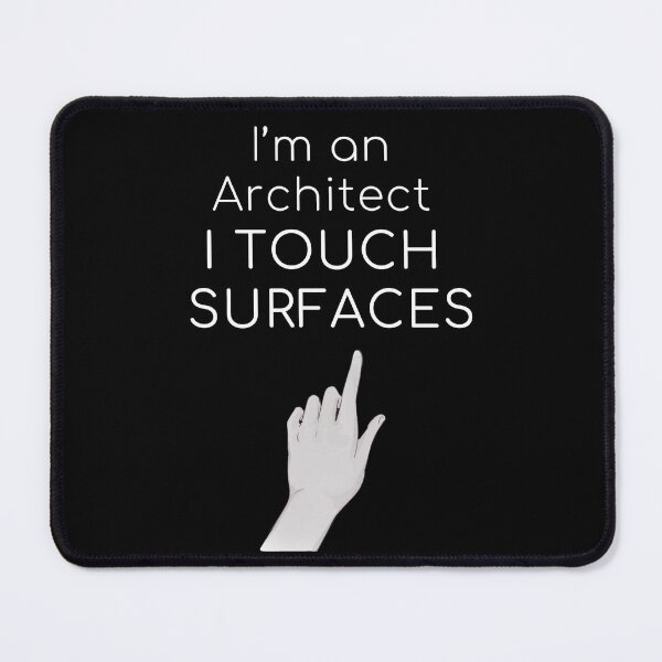 Item preview, I'm An Architect I Touch Surfaces Funny Gifts For Architects designed and sold by Fiboarty.