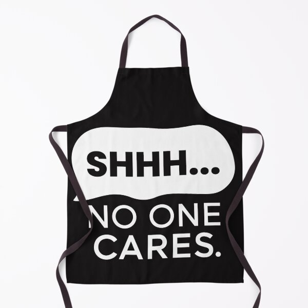 Item preview, SHHH NO ONE CARES designed and sold by creativeliberty.