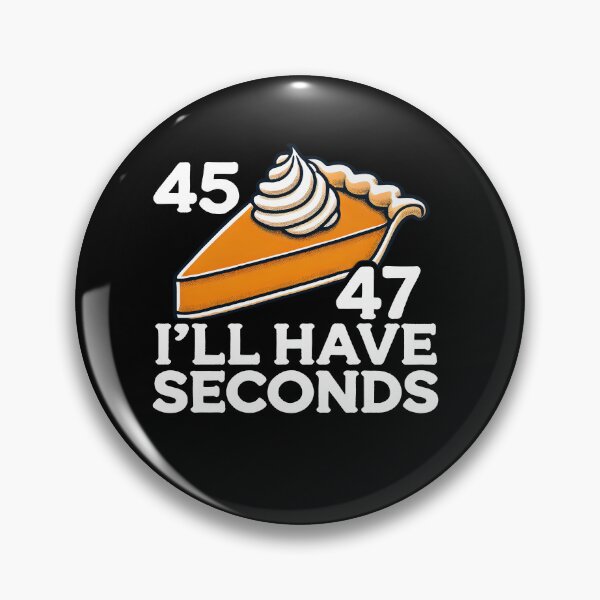 Item preview, Trump I'll Have Seconds 45 47 Pumpkin Pie Thanksgiving Fun  designed and sold by DrawHandArt.
