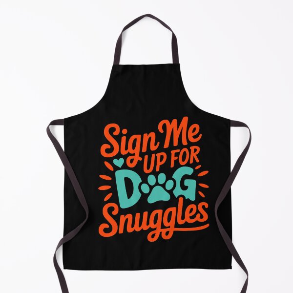 Item preview, Sign Me Up For Dog Snuggles designed and sold by Bliss Find And Design.