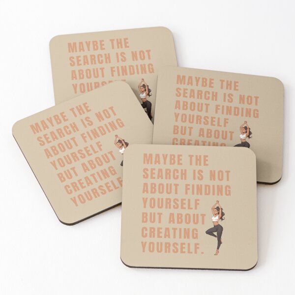 Item preview, Maybe the search is not about finding yourself but about creating yourself. designed and sold by La Loca.