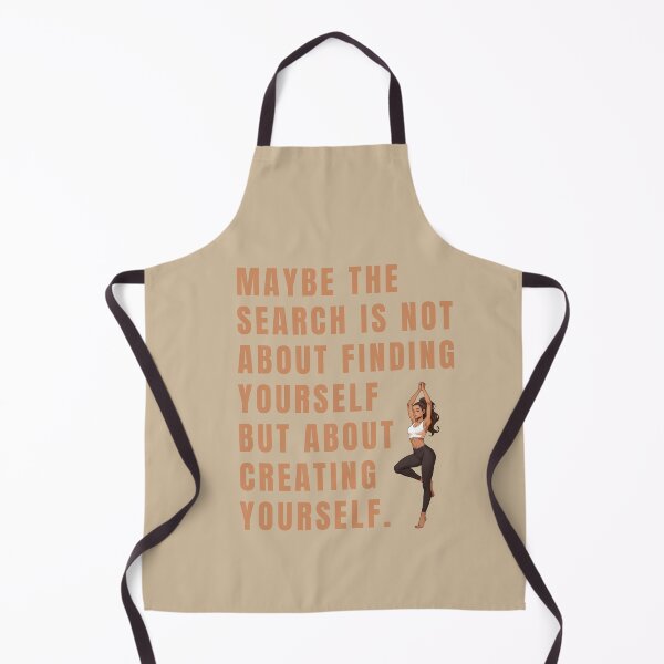 Item preview, Maybe the search is not about finding yourself but about creating yourself. designed and sold by La Loca.
