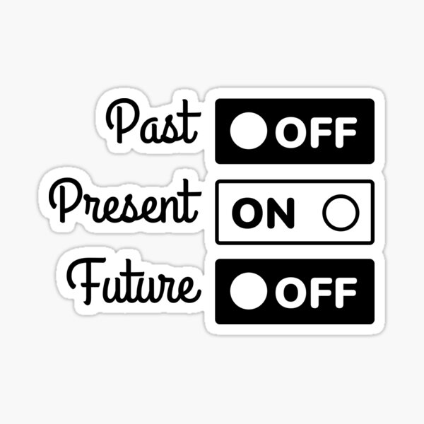 Past - Present - Future Pegatina