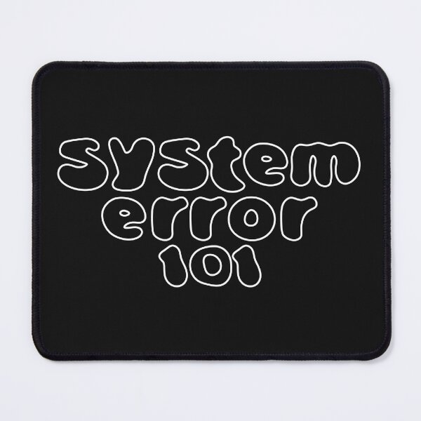 Item preview, System Error 101 designed and sold by dizeinatelier.