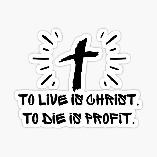 Artikel-Vorschau von Leben ist Christus, Sterben ist Gewinn, designt und verkauft von LojaGoose.