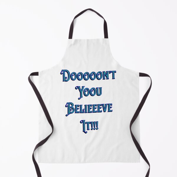Item preview, Don't You Believe It!! designed and sold by S4G Tees.