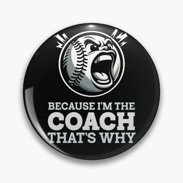 Item preview, Angry Baseball Coach: Because I'm the Coach That's Why designed and sold by Victor Shadehorn.