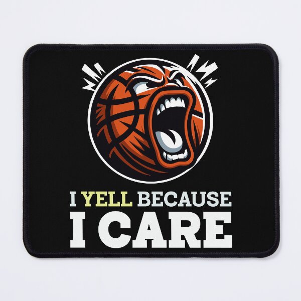 Item preview, I Yell Because I Care – Funny Basketball Coach Design designed and sold by Victor Shadehorn.