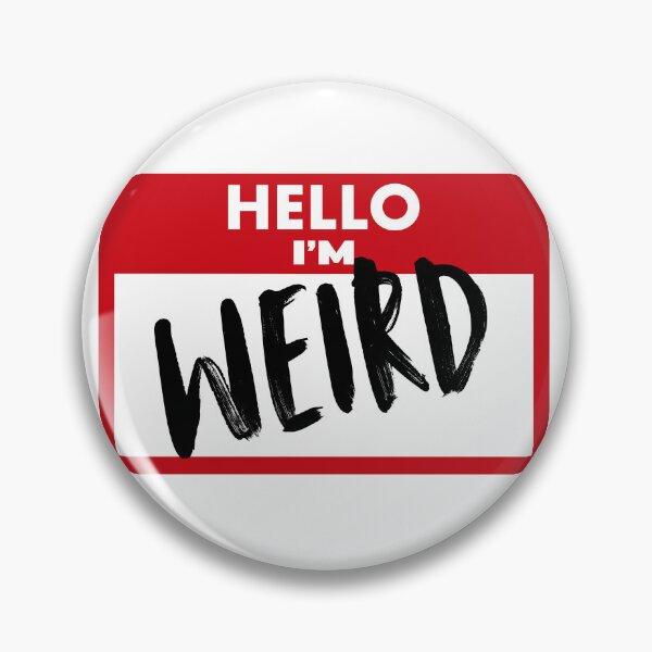 Item preview, Hello I'm WEIRD Nametag designed and sold by Shrouded Unraveled.