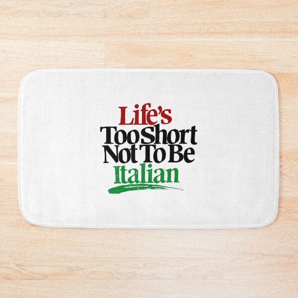 Item preview, Life's Too Short Not To Be Italian designed and sold by Tactical2na.