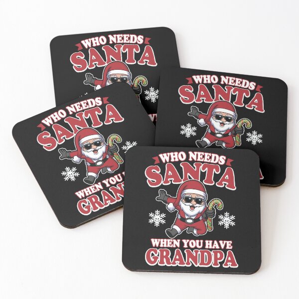 Item preview, Who Needs Santa When You Have Grandpa designed and sold by Ryan Jay Cruz.