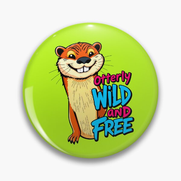 Item preview, Otterly Wild And Free Cute Otter Quote designed and sold by TheArtOfPat.