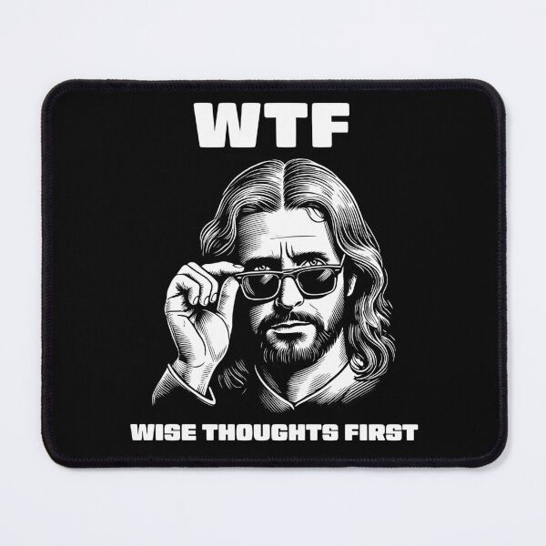 Item preview, WTF Wise Thoughts First Jesus Meme designed and sold by Victor Shadehorn.