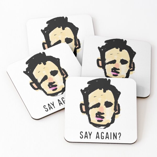 Item preview, Say again? designed and sold by WhackoDesigns.