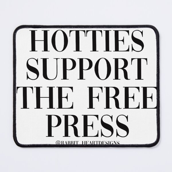 Item preview, Hotties Support the Free Press designed and sold by RabbitHeartArt.