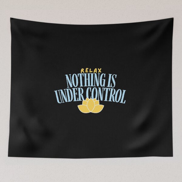 Item preview, Relax Nothing Is Under Control Funny Cat designed and sold by dudelinart.