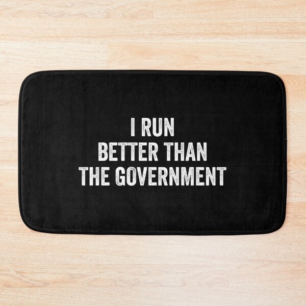 Item preview, I Run Better Than The Government - Funny Runner designed and sold by zeviwanty.
