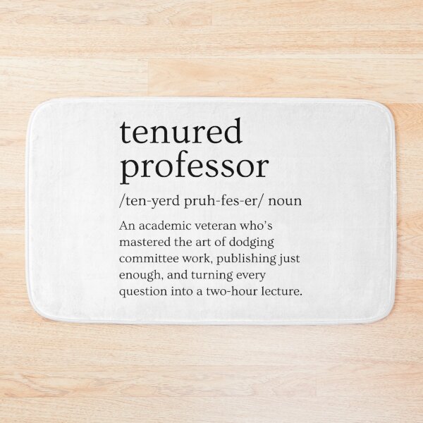 Item preview, Funny Tenured Professor Definition | Tenure Gift | Tenured Professor Gift | Professor Promotion Gift designed and sold by jadedscientist.