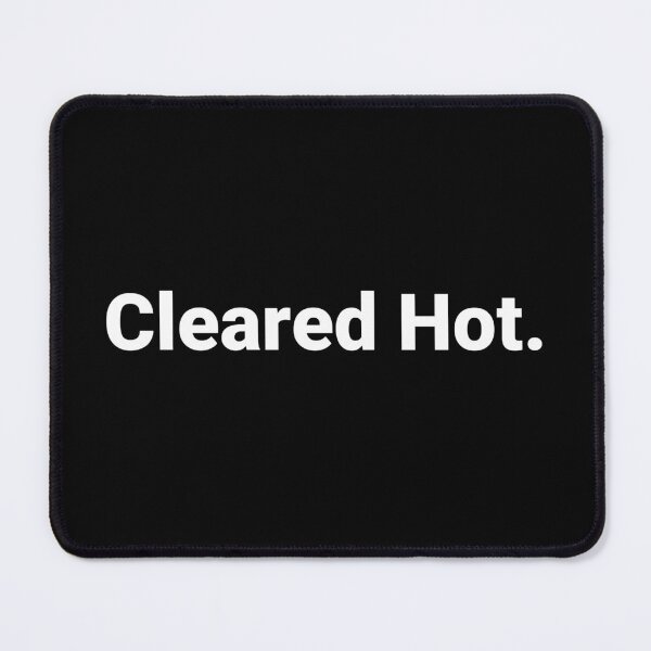 Item preview, Cleared Hot. designed and sold by Text-based T-Shirts and Gifts.