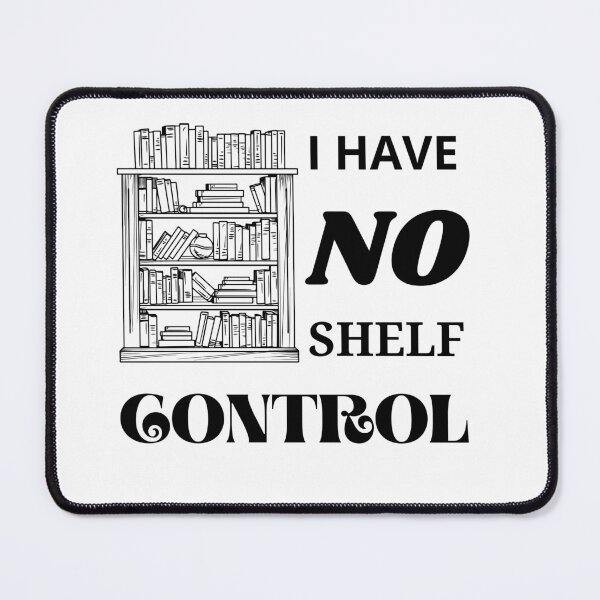 Item preview, I have no shelf control funny teacher  designed and sold by CyberArtistOne.