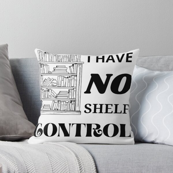 Item preview, I have no shelf control funny teacher  designed and sold by CyberArtistOne.