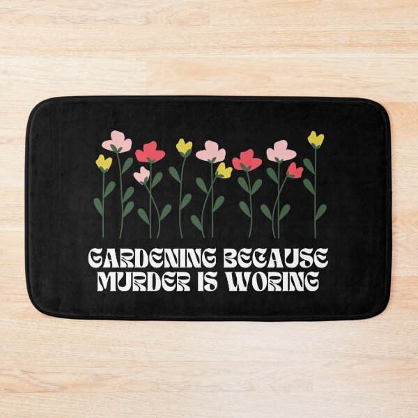 Item preview, Gardeners Gardening because murder is wrong designed and sold by GartenIdeen.