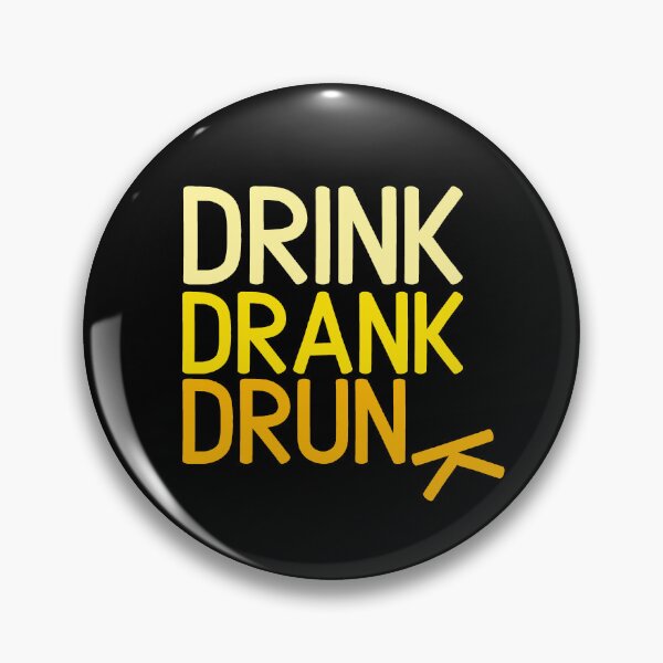 Item preview, Drink, Drank, Drunk Beer Drinking Typography designed and sold by The magic  Yellow bus.