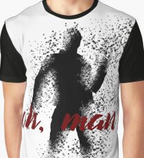 oh, man Graphic T-Shirt
