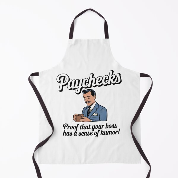 Item preview, Paychecks, sense of humor, boss, office humor, funnyfits70, Humor, Funny, retro, vintages, funny quotes, animal humor, designed and sold by FunnyFits70.